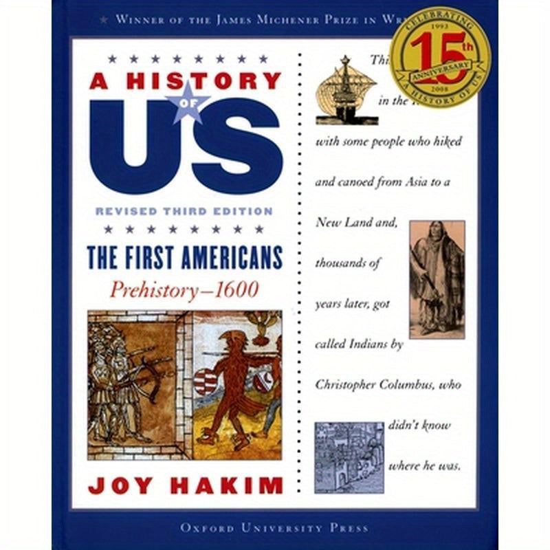 A History of Us: The First Americans: Prehistory-1600a History of Us Book One