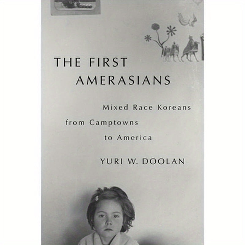 The First Amerasians: Mixed Race Koreans from Camptowns to America