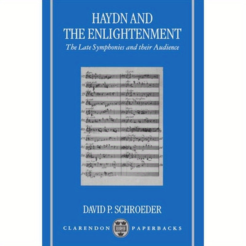 Haydn and the Enlightenment: The Late Symphonies and Their Audience