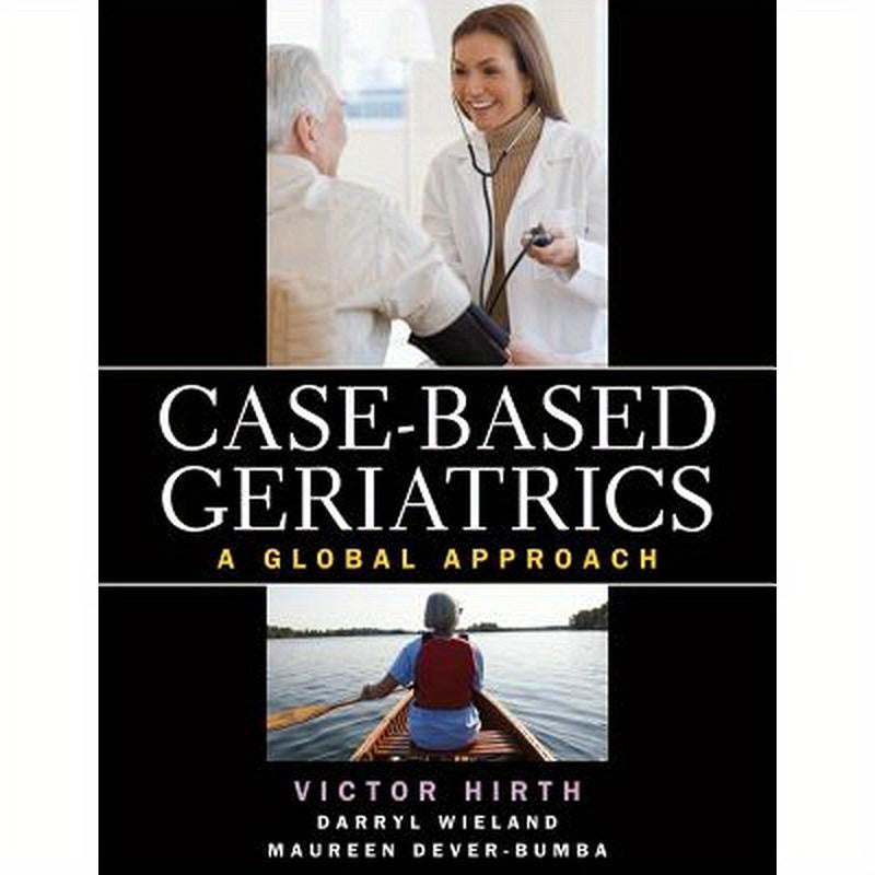 Case-Based Geriatrics: A Global Approach