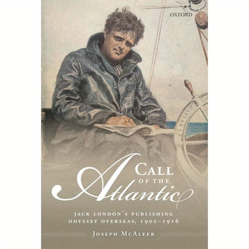 Call of the Atlantic: Jack London's Publishing Odyssey Overseas, 1902-1916