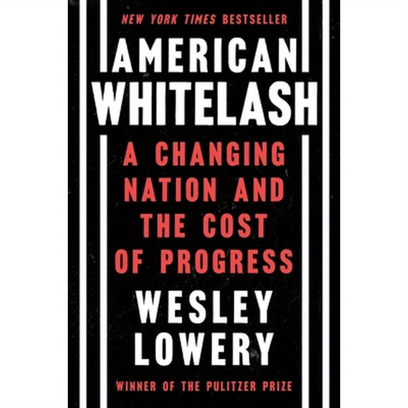 American Whitelash: A Changing Nation and the Cost of Progress