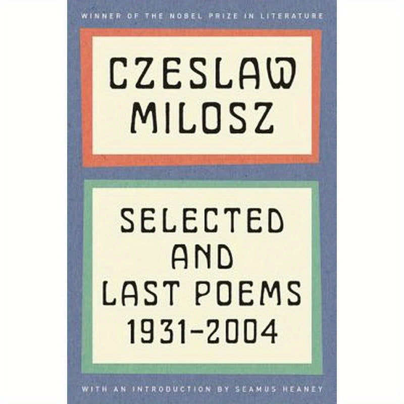 Selected and Last Poems: 1931-2004