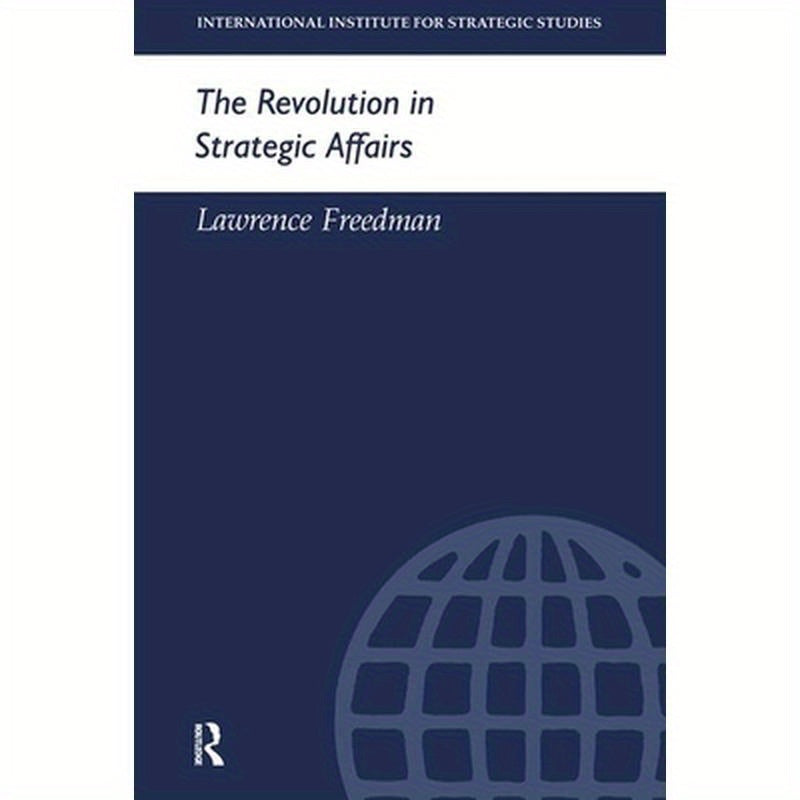 The Revolution in Strategic Affairs