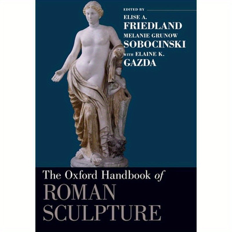 Oxford Handbook of Roman Sculpture