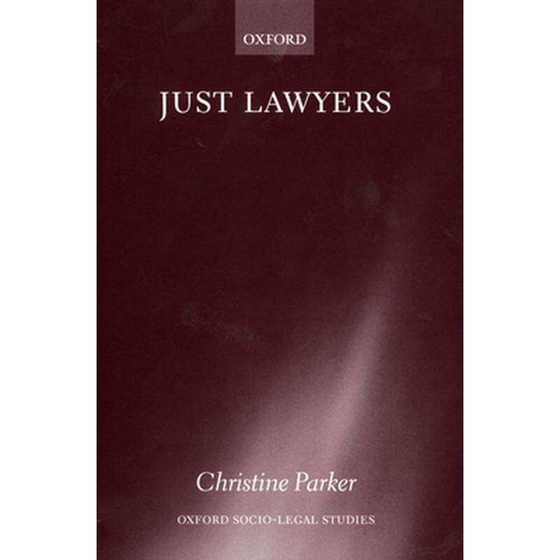 Just Lawyers: Regulation and Access to Justice