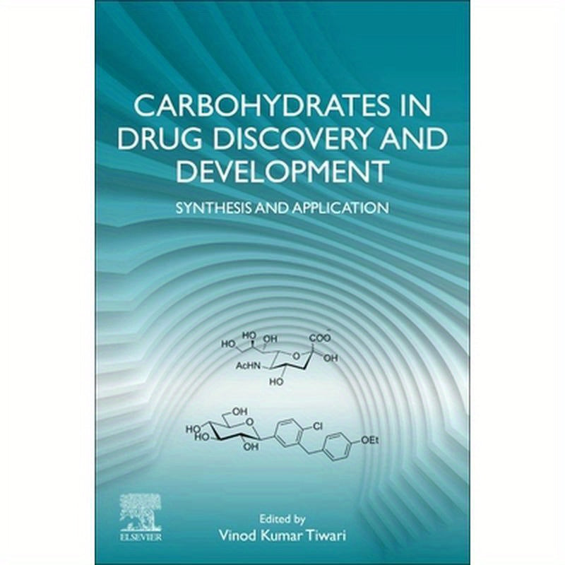 Carbohydrates in Drug Discovery and Development: Synthesis and Application