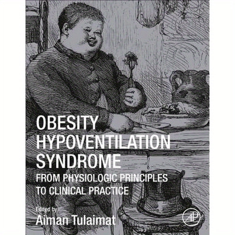 Obesity Hypoventilation Syndrome: From Physiologic Principles to Clinical Practice
