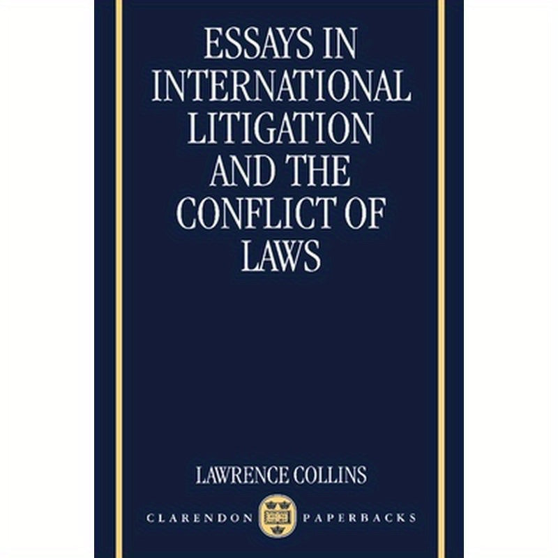 Essays in International Litigation and the Conflict of Laws