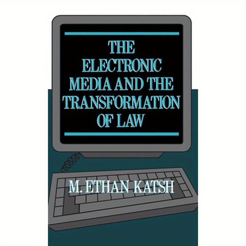 The Electronic Media and the Transformation of Law
