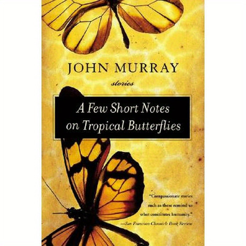 A Few Short Notes on Tropical Butterflies: Stories