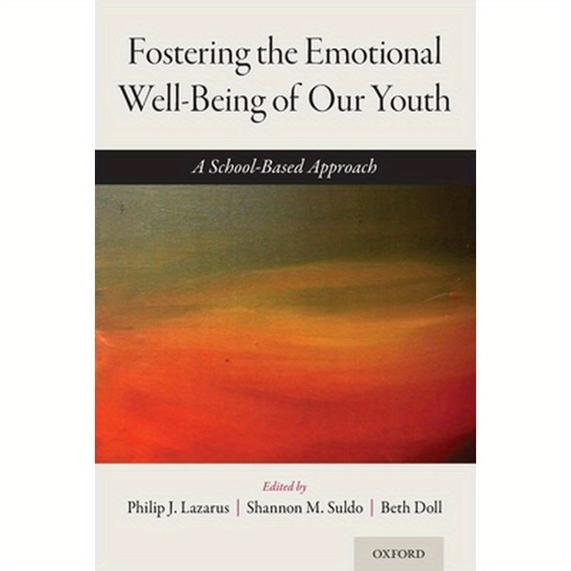 Fostering the Emotional Well-Being of Our Youth: A School-Based Approach