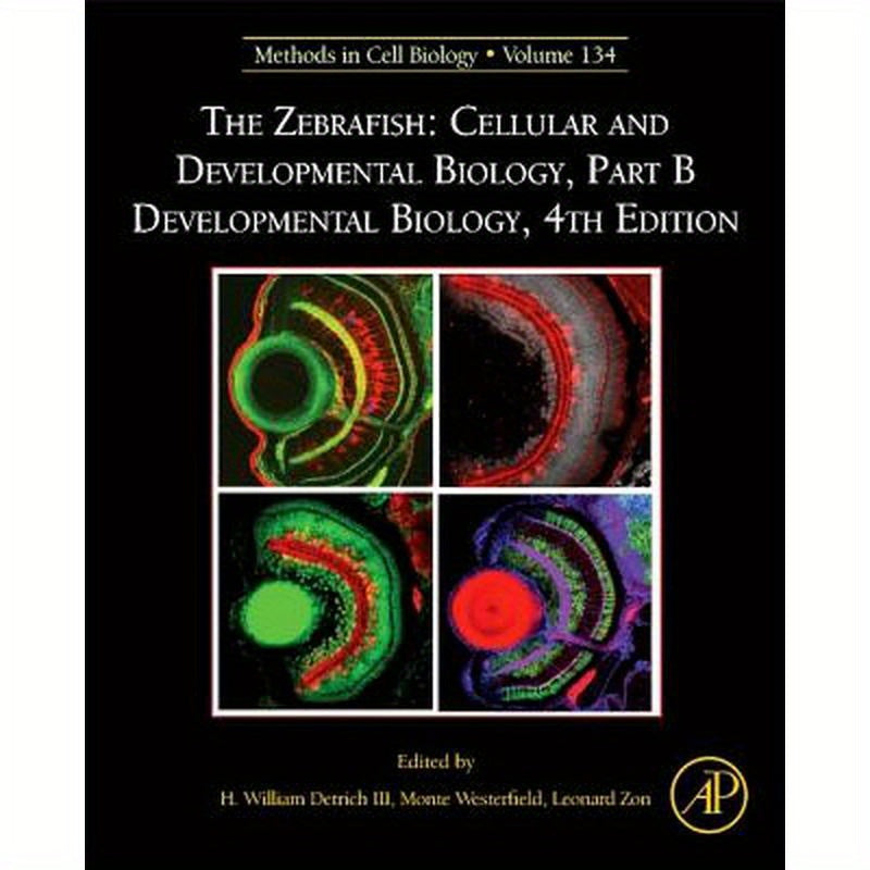 The Zebrafish: Cellular and Developmental Biology, Part B Developmental Biology: Volume 134