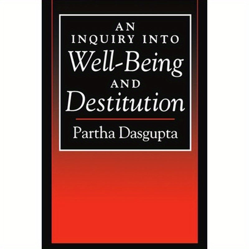 An Inquiry Into Well-Being and Destitution
