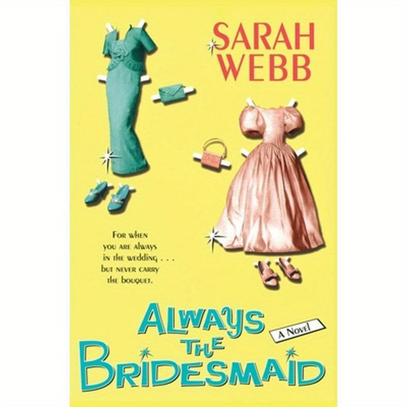 Always the Bridesmaid