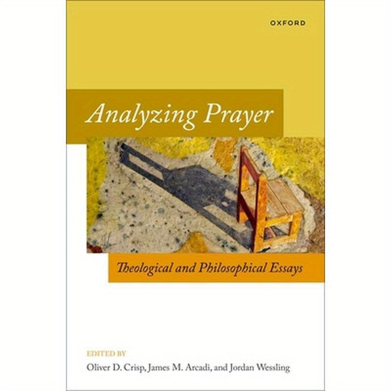 Analyzing Prayer: Theological and Philosophical Essays