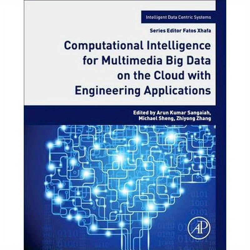 Computational Intelligence for Multimedia Big Data on the Cloud with Engineering Applications