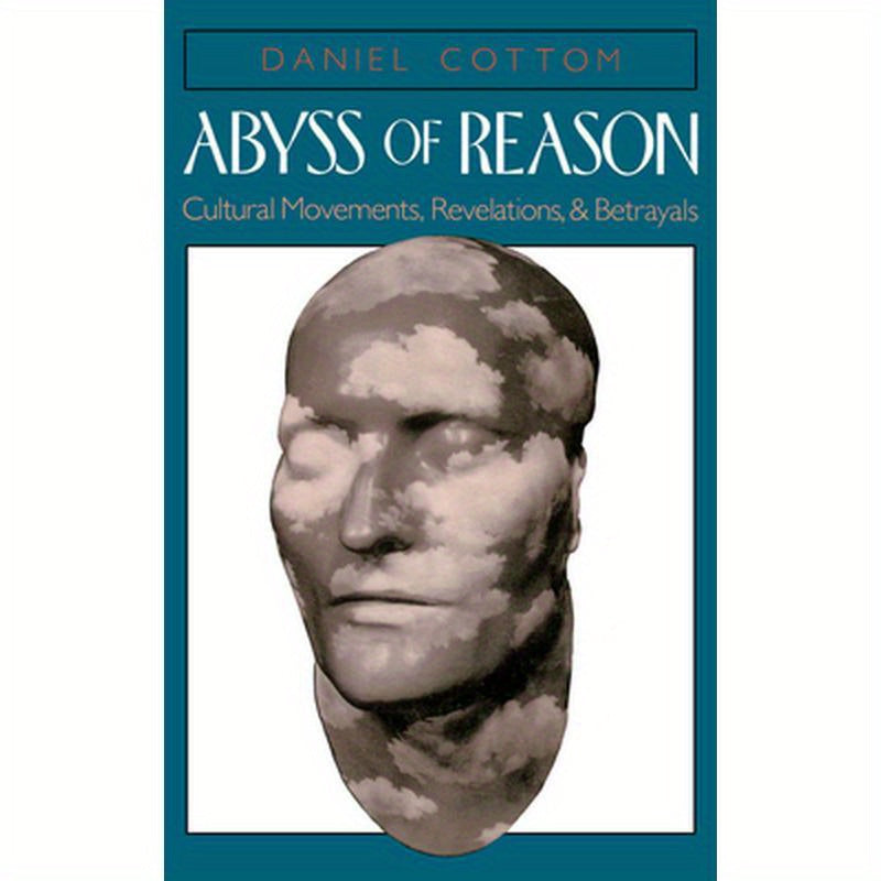 Abyss of Reason: Cultural Movements, Revelations, and Betrayals