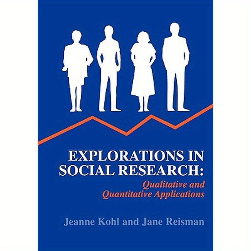 Explorations in Social Research: Qualitative and Quantitative Applications