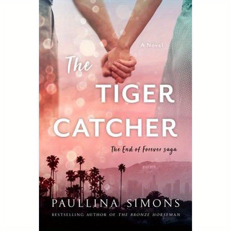The Tiger Catcher: The End of Forever Saga