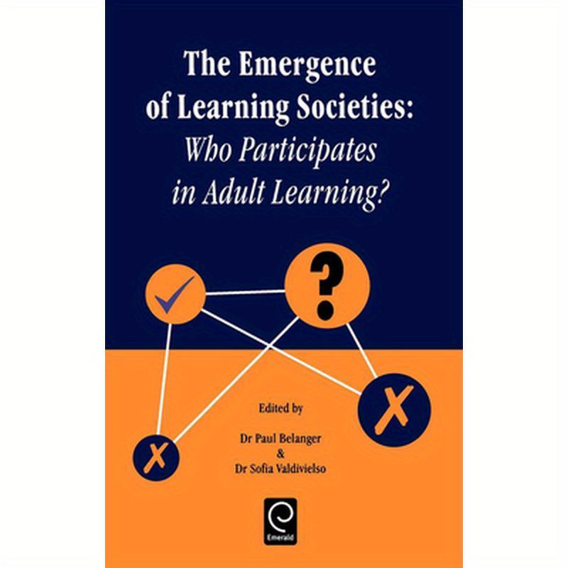 Emergence of Learning Societies: Who Participates in Adult Learning?