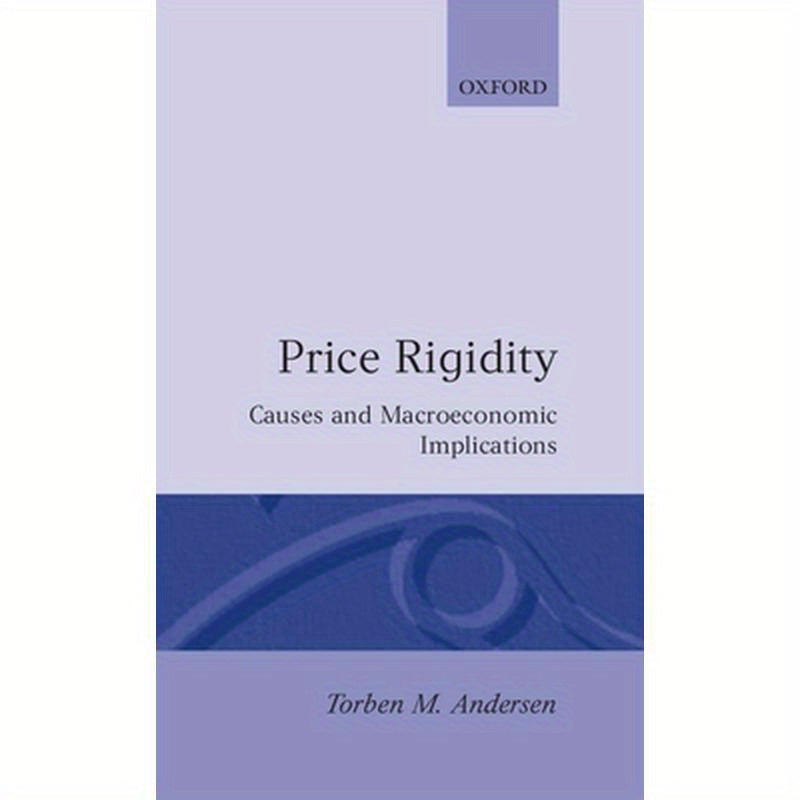 Price Rigidity: Causes and Macroeconomic Implications