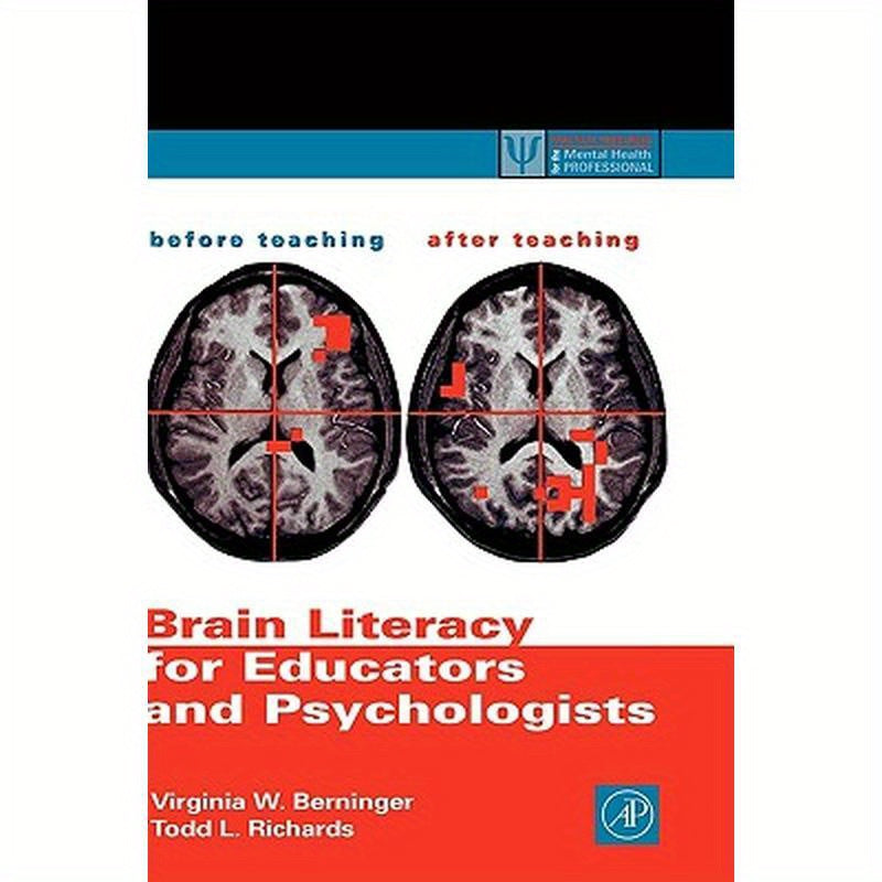 Brain Literacy for Educators and Psychologists