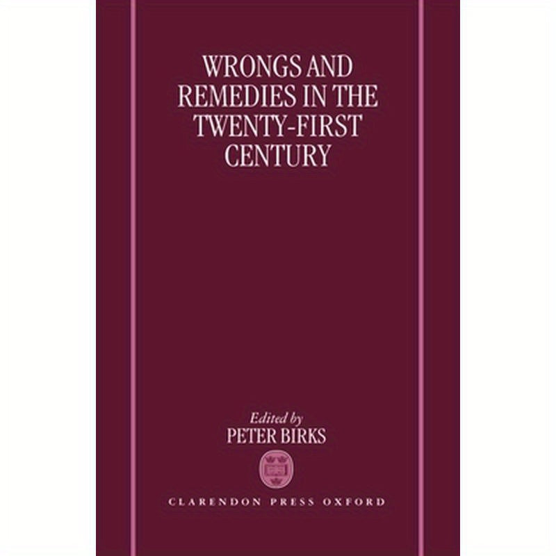 Wrongs and Remedies in the Twenty-First Century