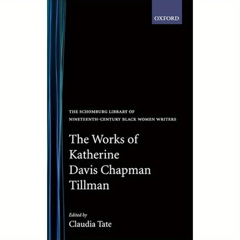 The Works of Katherine Davis Chapman Tillman