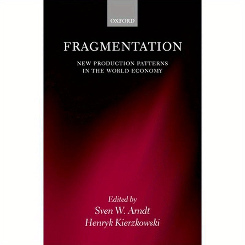 Fragmentation: New Production Patterns in the World Economy