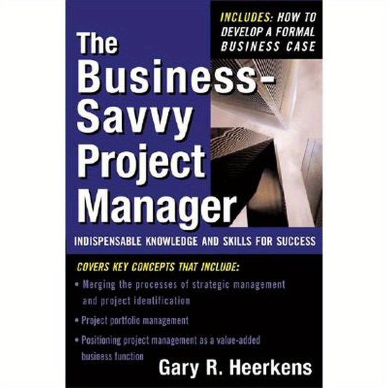 The Business Savvy Project Manager: Indispensable Knowledge and Skills for Success