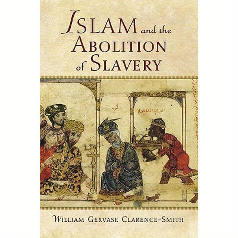Islam and the Abolition of Slavery