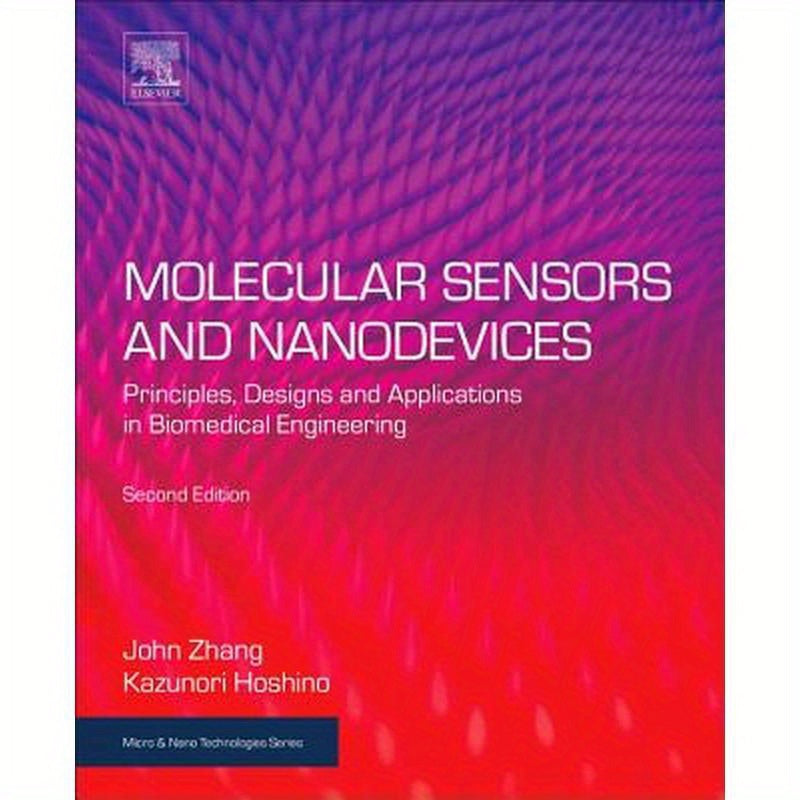 Molecular Sensors and Nanodevices: Principles, Designs and Applications in Biomedical Engineering