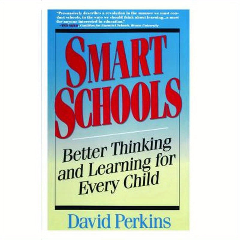 Smart Schools: From Training Memories to Educating Minds