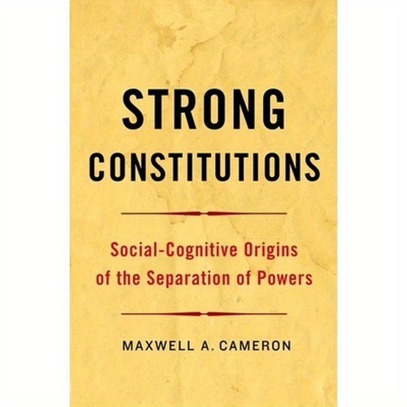 Strong Constitutions: Social-Cognitive Origins of the Separation of Powers