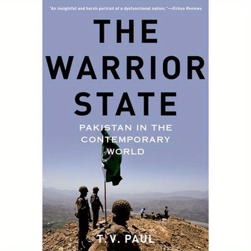 The Warrior State: Pakistan in the Contemporary World