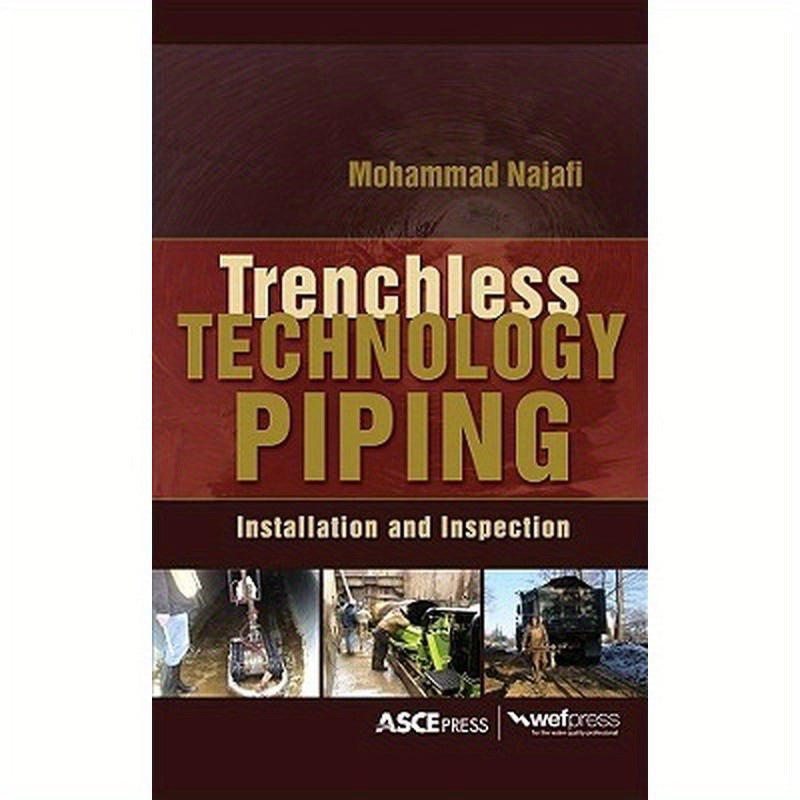 Trenchless Technology Piping: Installation and Inspection: Installation and Inspection
