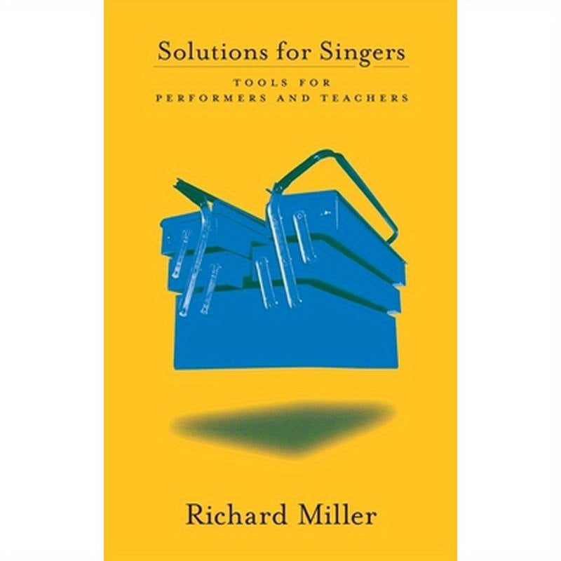 Solutions for Singers: Tools for Performers and Teachers