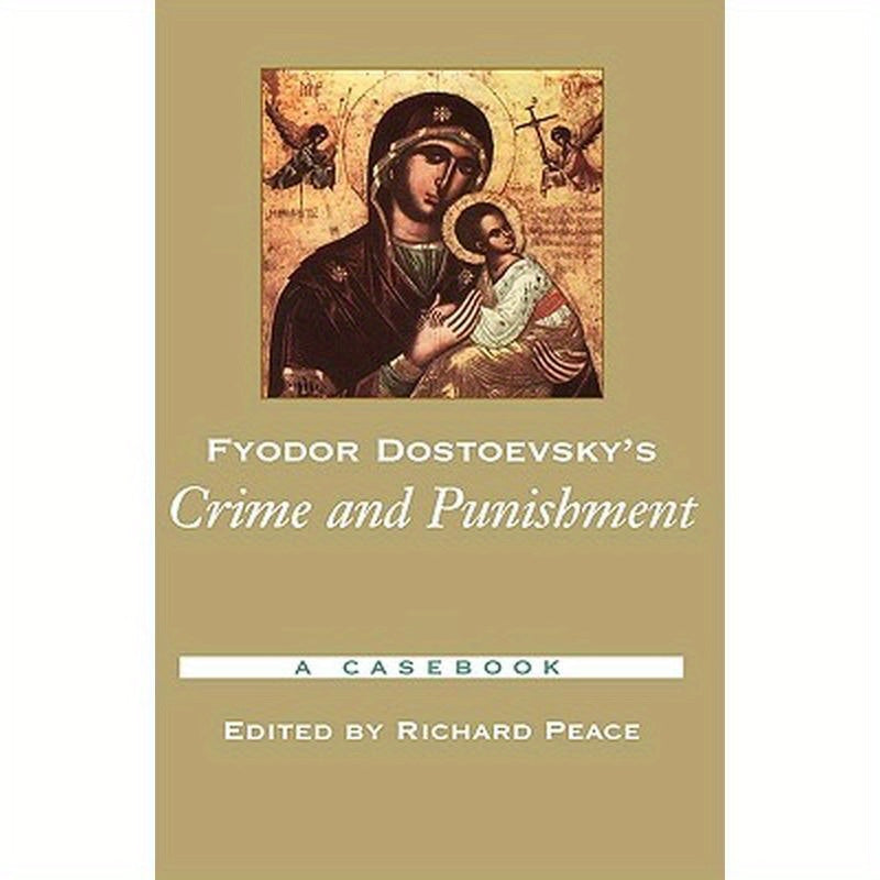 Fyodor Dostoevsky's Crime and Punishment: A Casebook