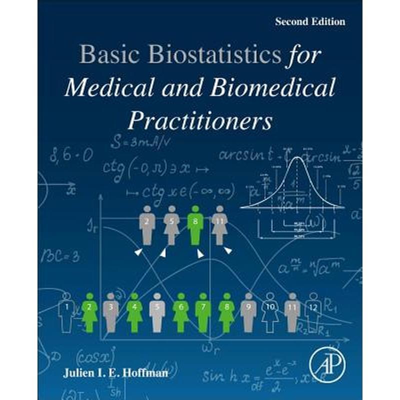 Biostatistics for Medical and Biomedical Practitioners