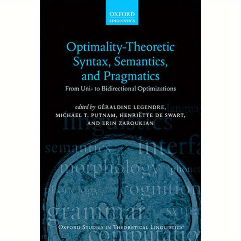 Optimality Theoretic Syntax, Semantics, and Pragmatics