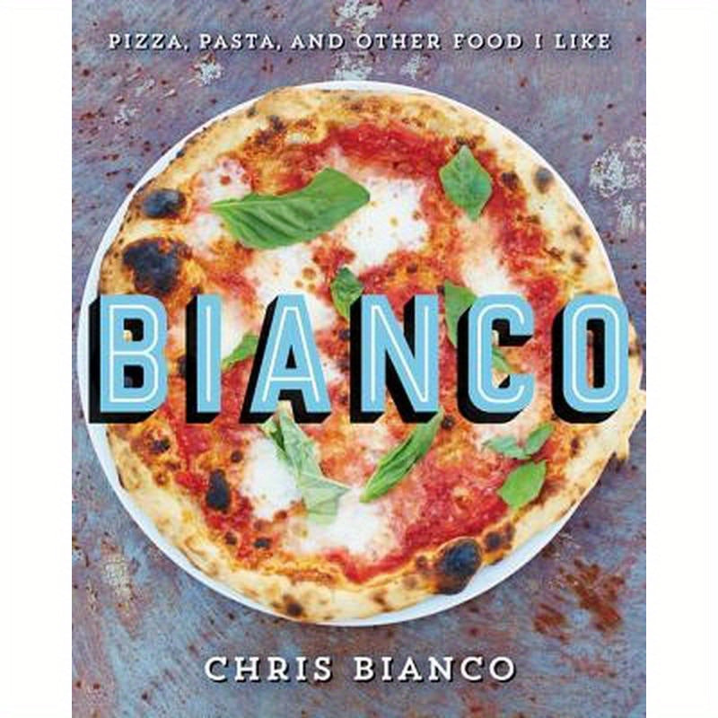 Bianco: Pizza, Pasta, and Other Food I Like