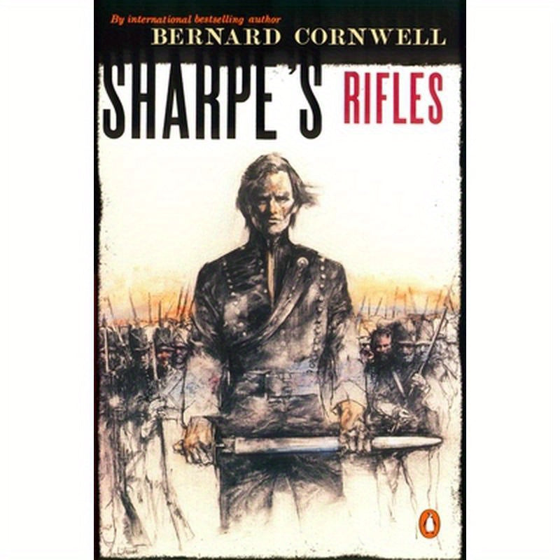 Sharpe's Rifles: Richard Sharpe and the French Invasion of Galicia, January 1809