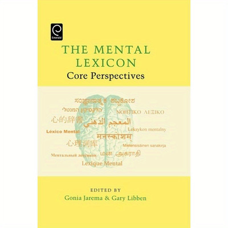 The Mental Lexicon: Core Perspectives