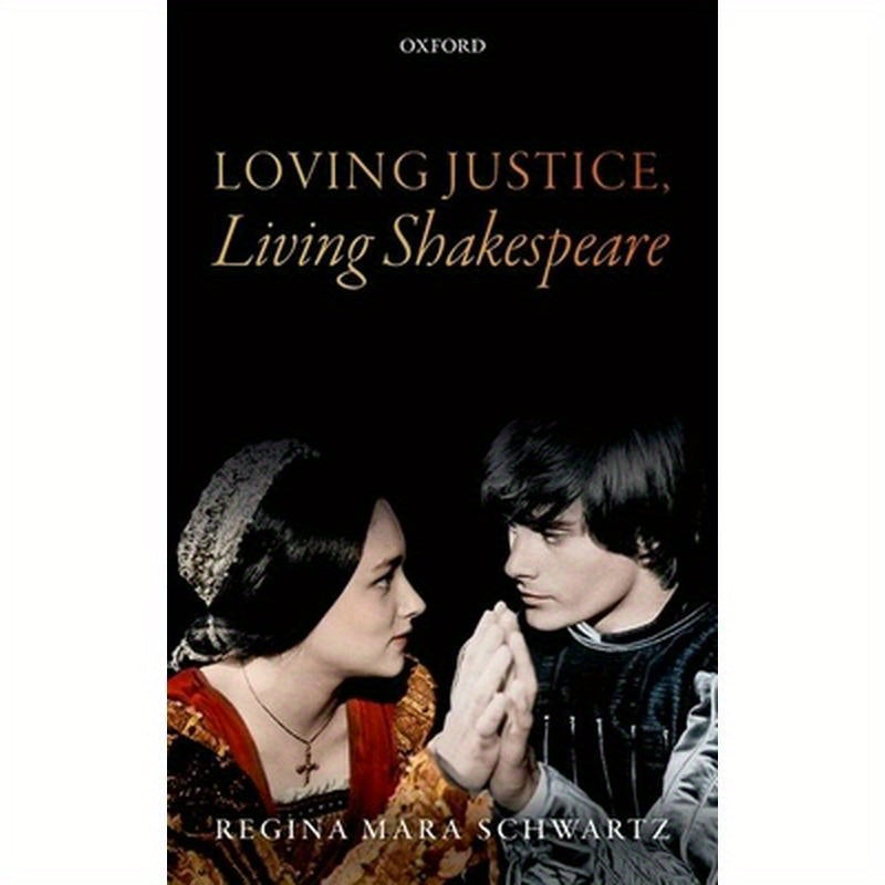 Loving Justice, Living Shakespeare