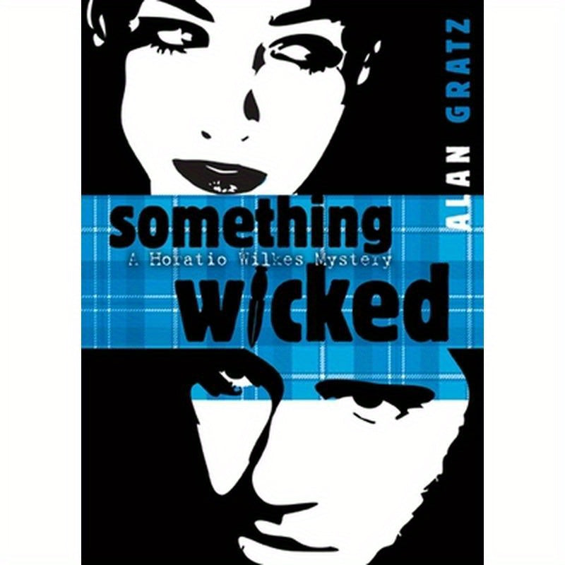 Something Wicked: A Horatio Wilkes Mystery