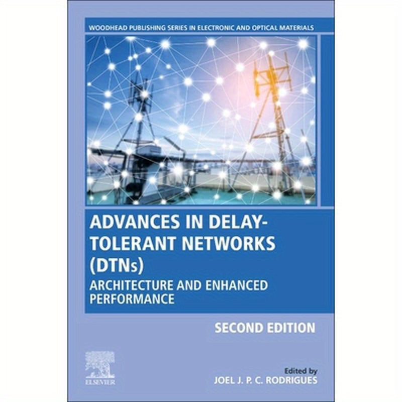 Advances in Delay-Tolerant Networks (Dtns): Architecture and Enhanced Performance