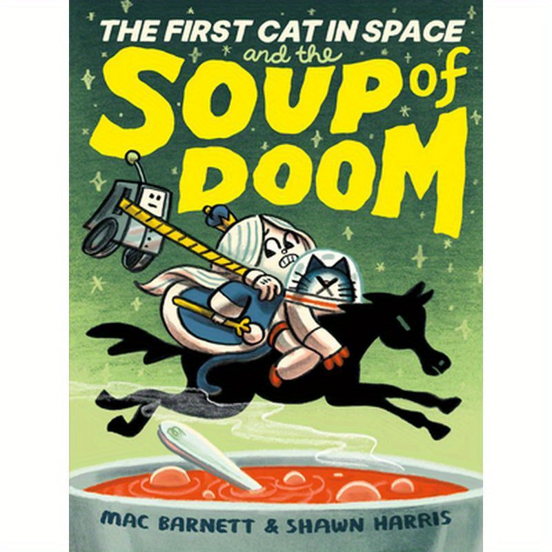 The First Cat in Space and the Soup of Doom: A Graphic Novel