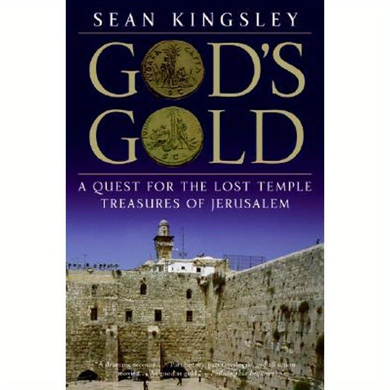 God's Gold: A Quest for the Lost Temple Treasures of Jerusalem