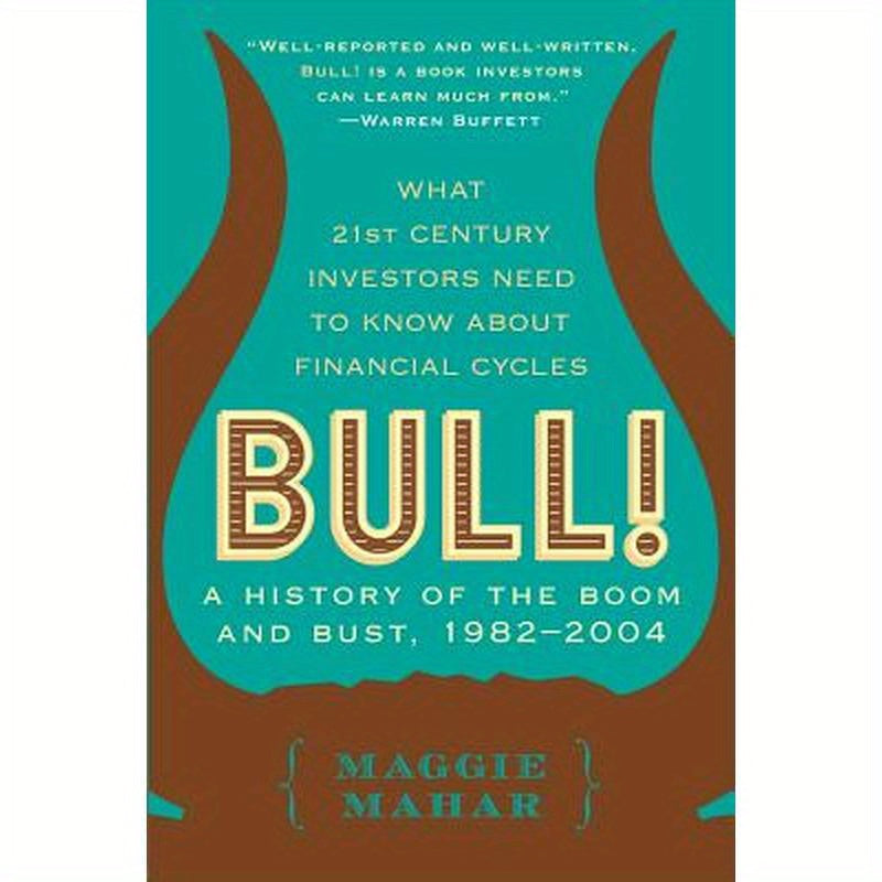 Bull!: A History of the Boom and Bust, 1982-2004